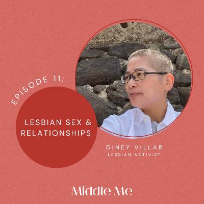Episode 11: Giney Villar on Lesbian Sex and Relationships