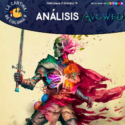 3x15 - Análisis - Avowed