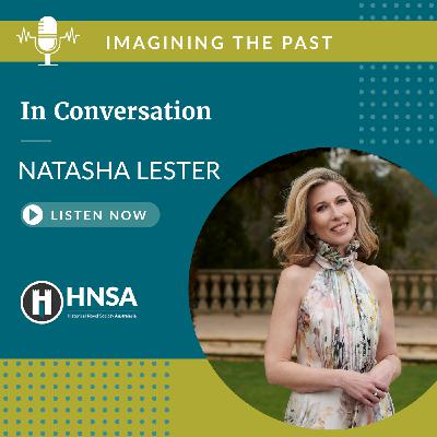 S10 Ep1: Imagining the Past—2025—Natasha Lester S10 Ep1: Imagining the Past—2025—Natasha Lester