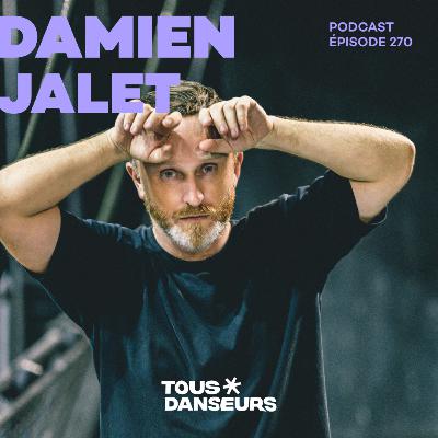 #270 - Damien Jalet, chorégraphe. Mirage avec Kohei Nawa. Expérimenter et inventer.