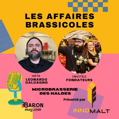 Les Affaires Brassicoles #509 | Microbrasserie des Haldes