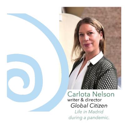 Carlota Nelson, a Global Citizen Within a Pandemic.