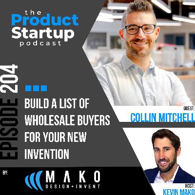 204: Build a List of Wholesale Buyers for Your New Invention