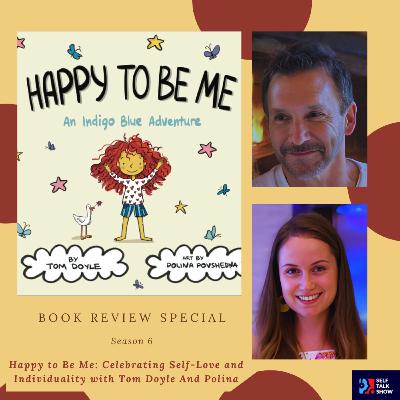 Happy to Be Me: Celebrating Self-Love and Individuality with Tom Doyle and Polina