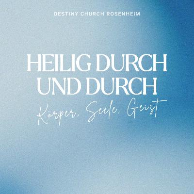 Heilig durch und durch - Teil 4