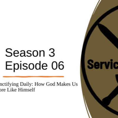 Sanctifying Daily: How God Makes Us More Like Himself