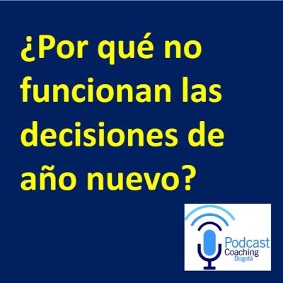 ¿Por qué no funcionan las decisiones de año nuevo?