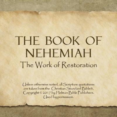 The Book of Nehemiah (The Work of Restoration)