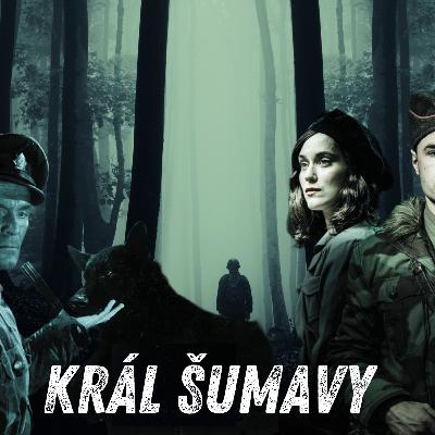 #98 Král Šumavy - seriál a film vs. realita