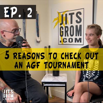 Ep. 2: 5 Reasons To Check Out An AGF Tournament