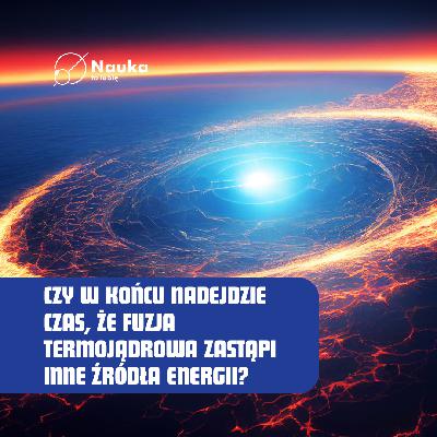 O co chodzi z tą Fuzją? - dr hab Agata Chomiczewska