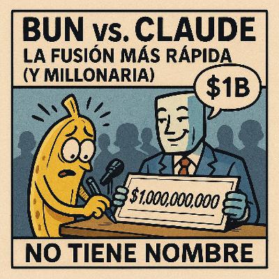 NTN 448 - Bun y Claude: La Fusión Más Rápida (y Millonaria) NTN 448 - Bun y Claude: La Fusión Más Rápida (y Millonaria)