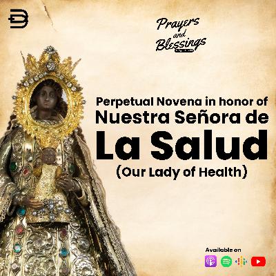 Perpetual Novena in honor of Nuestra Señora de La Salud (Our Lady of Health)