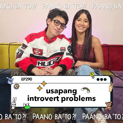 Introvert ako.. paano ba ‘to?! with Brent Manalo
