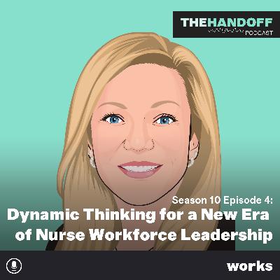 Dynamic Thinking for a New Era of Nurse Workforce Leadership Dynamic Thinking for a New Era of Nurse Workforce Leadership
