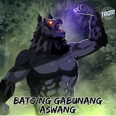 Episode 232 : Bato Ng Gabunang Aswang Episode 232 : Bato Ng Gabunang Aswang