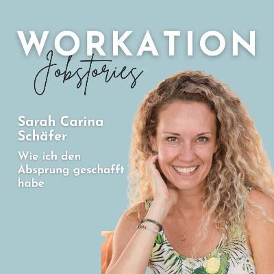 #98 Jobstory Sarah Carina Schäfer: Wie ich den Absprung geschafft habe