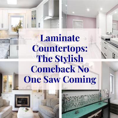 Laminate Countertops: The Stylish Comeback No One Saw Coming