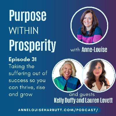 Taking the suffering out of success so you can thrive, rise and grow with Kelly Duffy and Lauren Lovett