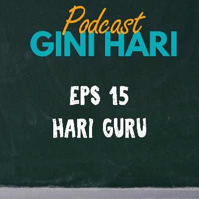 EPS 16 : SPESIAL HARI GURU!