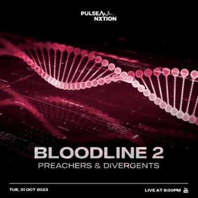 Bloodline 2: Preachers & Divergents