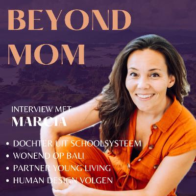 #20 Marcia vertelt over het 'ontvluchten' van het NL schoolsysteem, het wonen op Bali en haar remote leven als brand partner bij Young Living