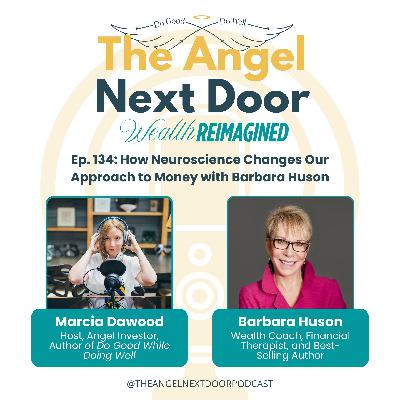 How Neuroscience Changes Our Approach to Money with Barbara Huson