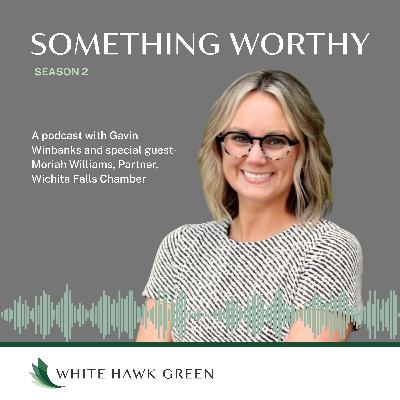 Something Worthy with Moriah Williams