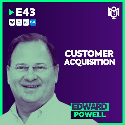 Customer Acquisition : Consumer Direct ft. Ed Powell