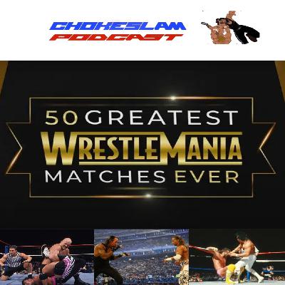 Los 50 mejores combates de Wrestlemania Los 50 mejores combates de Wrestlemania
