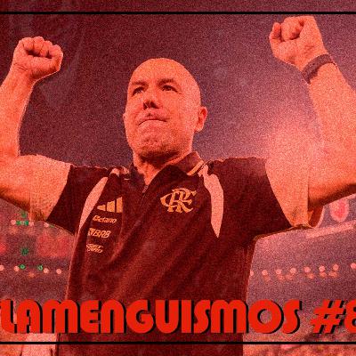 #08 | O início da Era Jardim | FLAMENGUISMOS