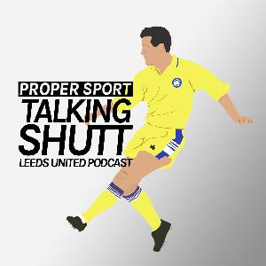 45: Episode 44 | Jamie Shackleton - Talking Shutt - Leeds United Podcast 45: Episode 44 | Jamie Shackleton - Talking Shutt - Leeds United Podcast