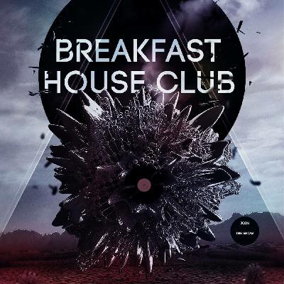 #BreakfastHouseClub - Ausgabe 07/04/2019 #BreakfastHouseClub - Ausgabe 07/04/2019