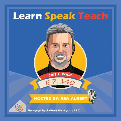 The Hidden Truth About Wealth, Sales Psychology, and Self-Sabotage w/ Jeff C. West (LST #140) The Hidden Truth About Wealth, Sales Psychology, and Self-Sabotage w/ Jeff C. West (LST #140)