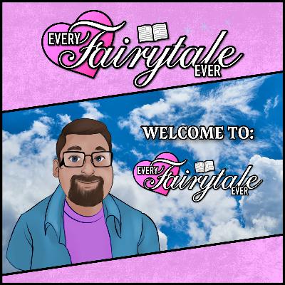 Welcome to Every Fairytale Ever!