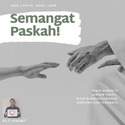 BERGERAK, JANGAN MANDEG: Renungan Harian Hari Raya Paskah, 12/4/2020