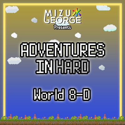 Adventures in Hard: World 8-D