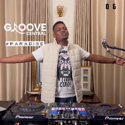 DJ SUM - GROOVE CENTRAL EP.06 #PARADISE