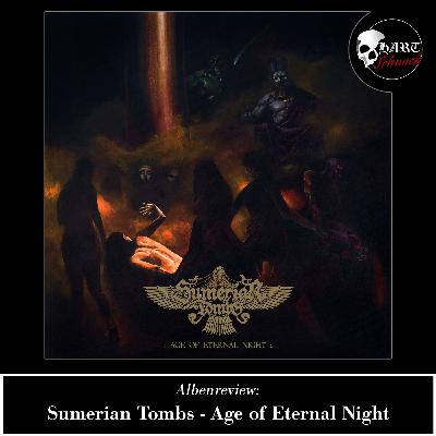 Sumerian Tombs - "Age of Eternal Night" Albumreview | Hartschnack Podcast