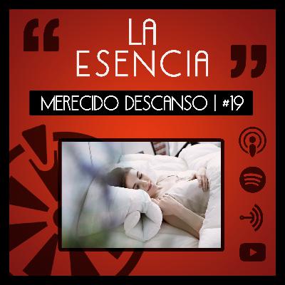 Merecido Descanso | #19 Merecido Descanso | #19