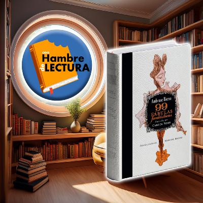 Episode 25: 99 Fábulas fantásticas de Ambrose Bierce (Recomendación)