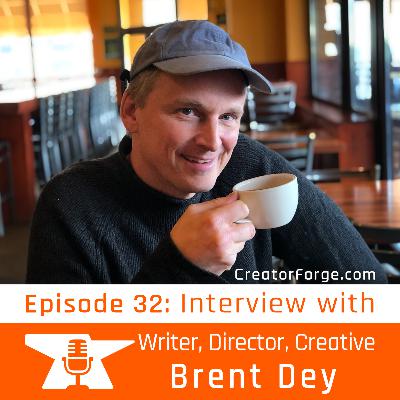 Brent Dey: Writer, Director, Creative Thinker