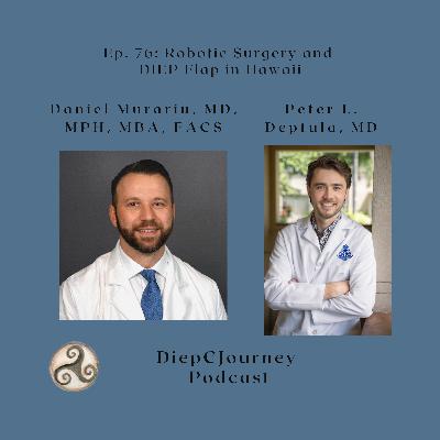 Episode 76: Robotic Surgery and DIEP Flap in Hawaii