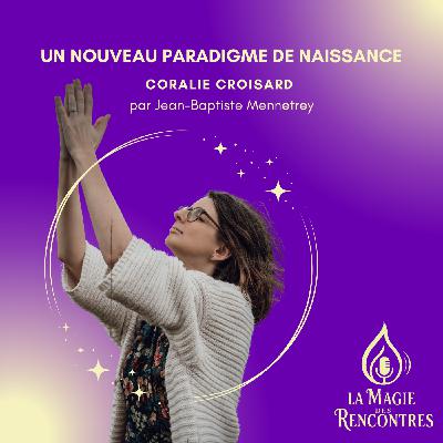 10.Coralie Croisard: Un Nouveau Paradigme Des Naissances