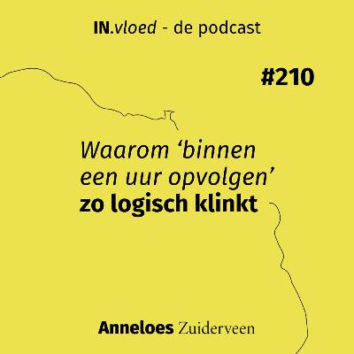 Waarom 'binnen een uur opvolgen' zo logisch klinkt #210 Waarom 'binnen een uur opvolgen' zo logisch klinkt #210