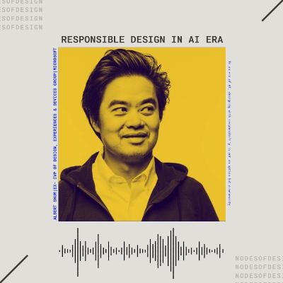 Nodes of Design#106: Rethinking responsible design in the era of AI by Albert Shum