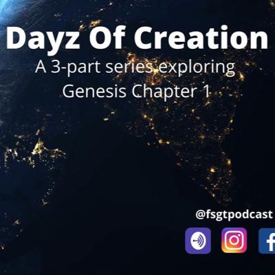 *Bonus Episode* The Creation/Evolution Debate (In support of the Dayz of Creation series)