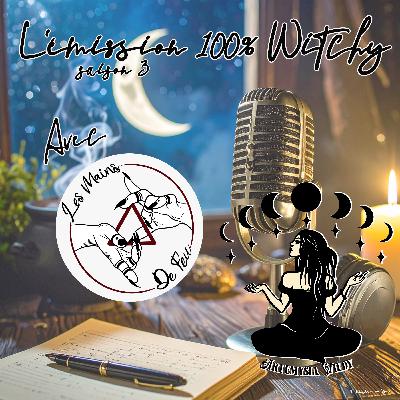 ✨Émission 100% Witchy d'Artémysia Wildy du 19 janvier 2026✨