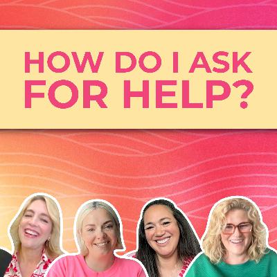 How to Ask For Help Without Feeling Like a Burden