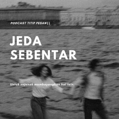 jeda sebentar jeda sebentar